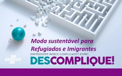 CURSO GRATUITO ministrado pelo SEBRAE - Moda sustentável para Refugiados e Imigrantes
