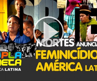 Mortes anunciadas - feminicídio na América Latina | DW Documental