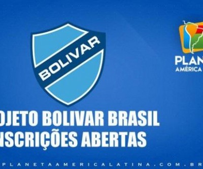 Inscrições abertas Projeto BOLIVAR BRASIL