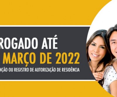 Prorrogado até 15 de março de 2022 o prazo para obtenção ou registro de autorização de residência para imigrantes