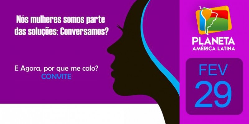 Nós mulheres somos parte das soluções: Conversamos?
