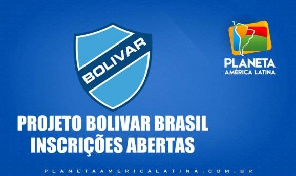 Inscrições abertas Projeto BOLIVAR BRASIL