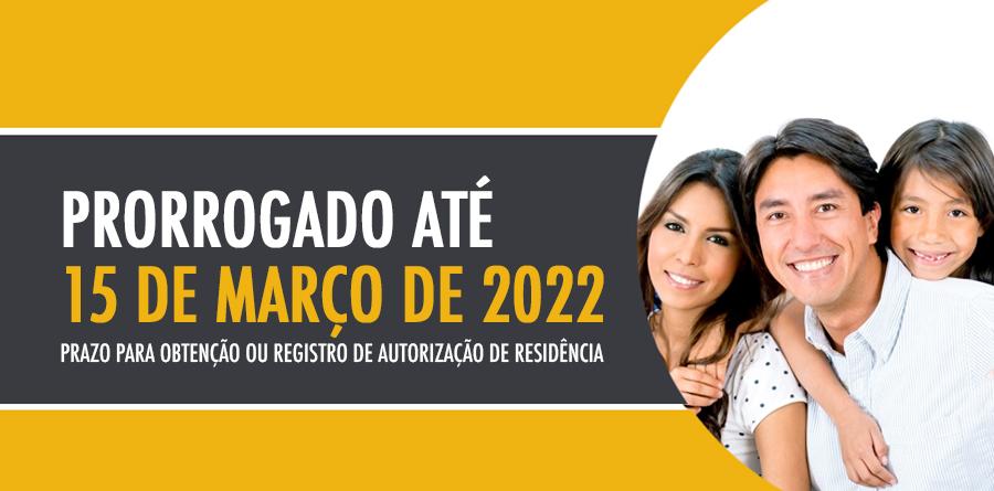 Prorrogado até 15 de março de 2022 o prazo para obtenção ou registro de autorização de residência para imigrantes