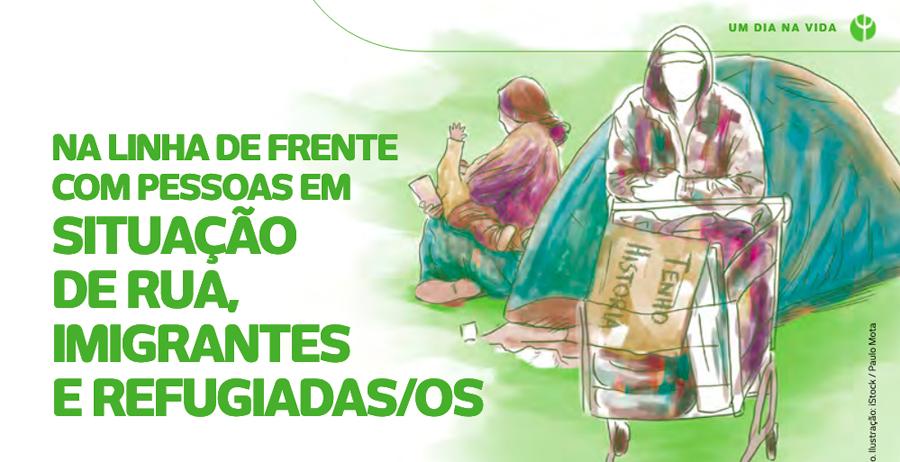 Na linha de frente com pessoas em situação de rua, imigrantes e refugiadas/os