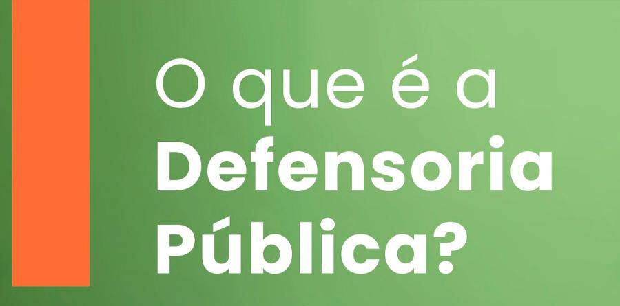 O que é e para que serve a Defensoria Pública? Confira nas imagens ...