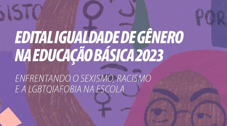 Lançado o 3º Edital Igualdade de Gênero na Educação Básica